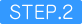 STEP.2